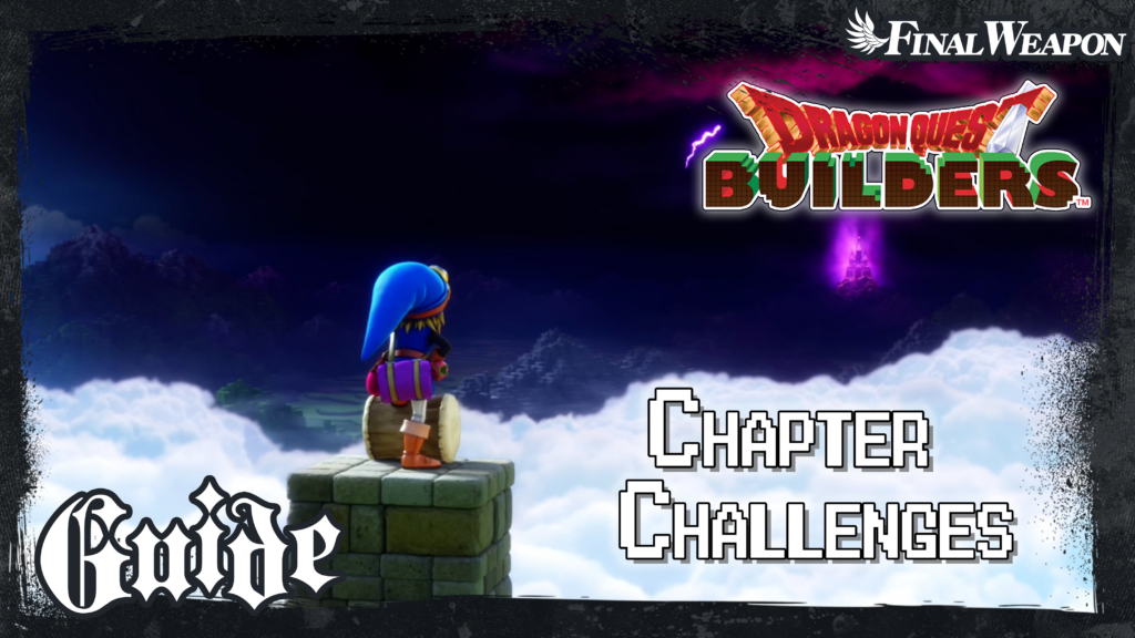 Dragon Quest Builders Chapter 2 Challenges Guide