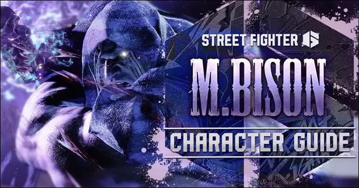 Street Fighter 6 выпускает новое руководство по персонажам М. Бизона