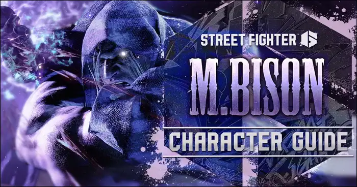 Street Fighter 6 Releases New M. Bison Character Guide